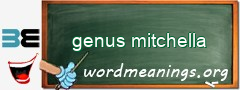 WordMeaning blackboard for genus mitchella